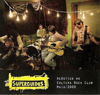 Superguidis – AcĂșstico no Cultura Rock Club
