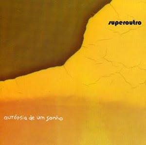 Superoutro – Autópsia de um sonho