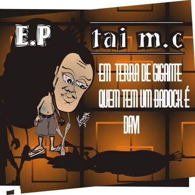 Tai Mc – Em Terra de Gigantes Quem Tem um Badock é Davi