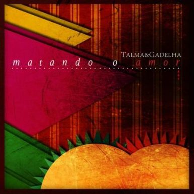 Talma&Gadelha – Matando o Amor