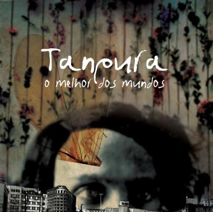 Tanpura – O Melhor dos Mundos
