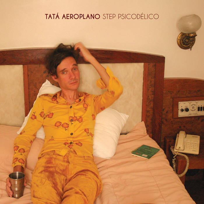 Tatá Aeroplano – Step Psicodélico