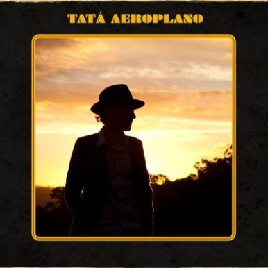 Tatá Aeroplano – Tatá Aeroplano