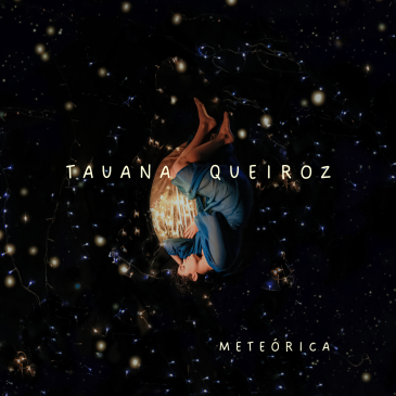Tauana Queiroz – Meteórica