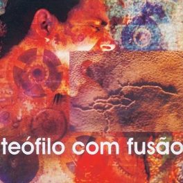 Teófilo – Com Fusão