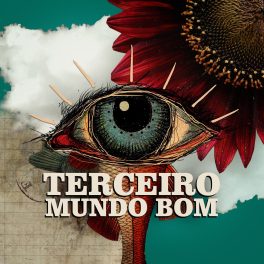 Terceiro Mundo Bom – Terceiro Mundo Bom