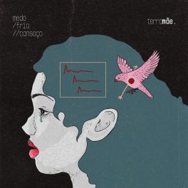 Terra Mãe – Medo Frio Cansaço