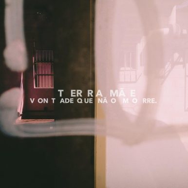 Terra Mãe – Vontade que não morre