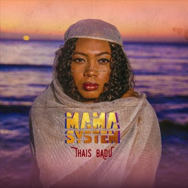 Thais Badu – Mama System