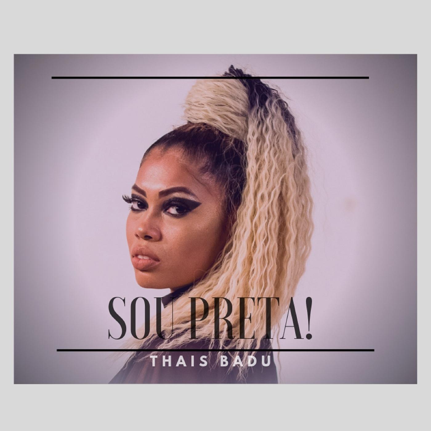 Thais Badu – Sou Preta!