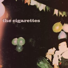 The Cigarettes – The Cigarettes