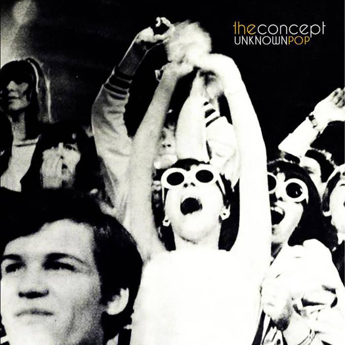 The Concept – Unknown Pop