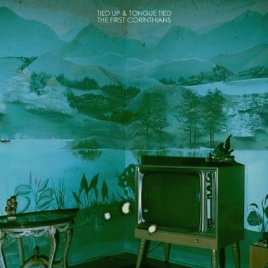 The First Corinthians – Tied Up & Tongue Tied