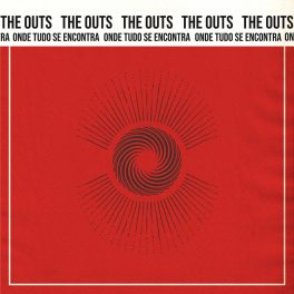 The Outs – Onde Tudo Se Encontra