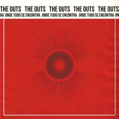 The Outs – Onde Tudo Se Encontra