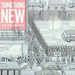 the Parking Lots – Something New