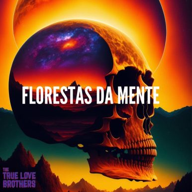 The True Love Brothers – Florestas da Mente