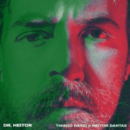 Thiago David & Heitor Dantas – Dr. Heitor