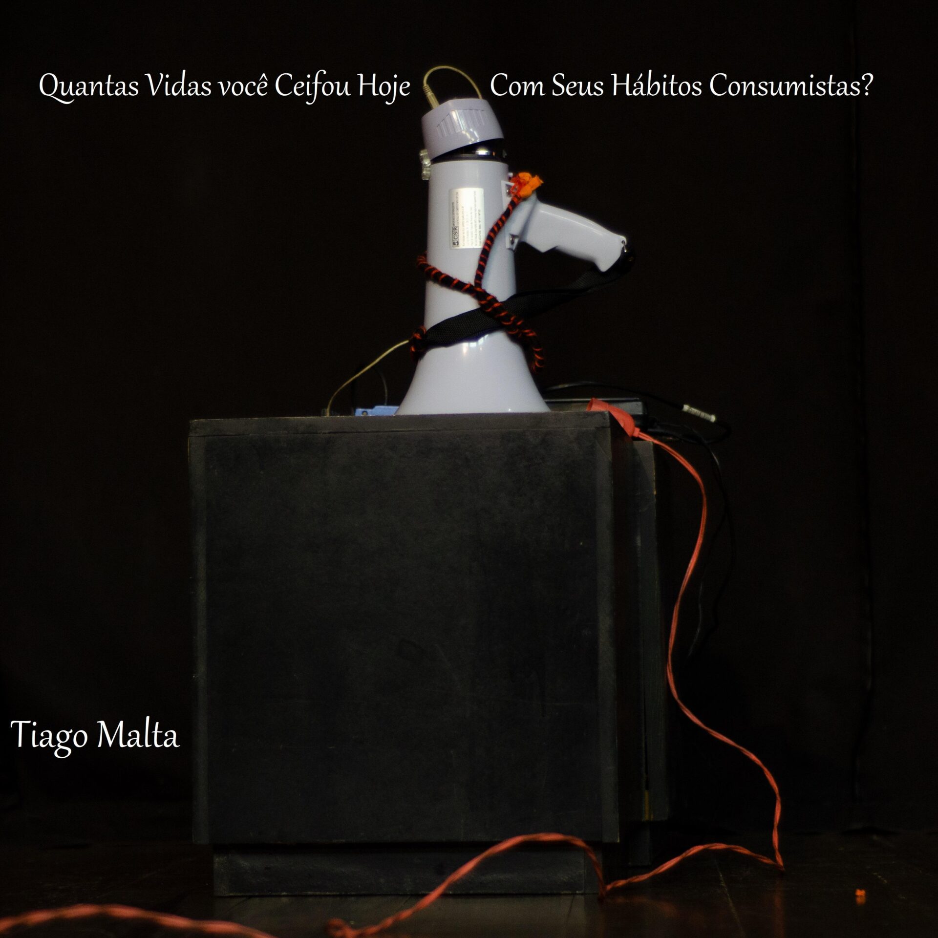 Tiago Malta – Quantas Vidas você Ceifou Hoje Com Seus Hábitos Consumistas?