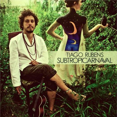 Tiago Rubens – Subtropicarnaval