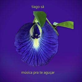Tiago Sá – Música Pra Te Aguçar