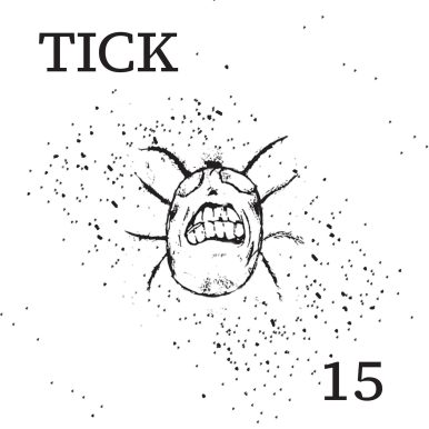 Tick – 15