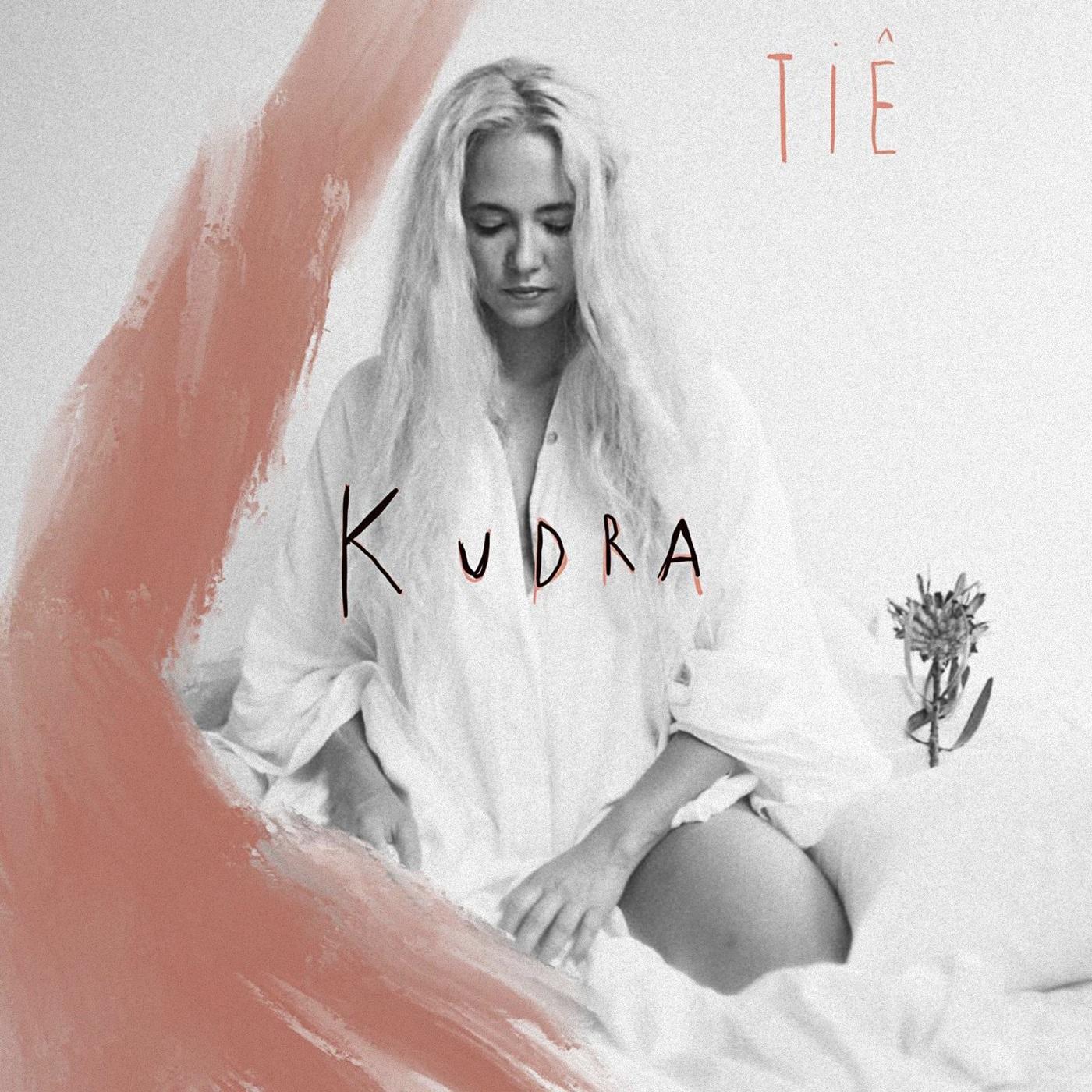Tiê – Kudra