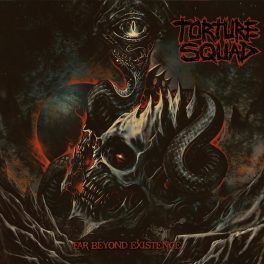 Torture Squad – Far Beyond Existence