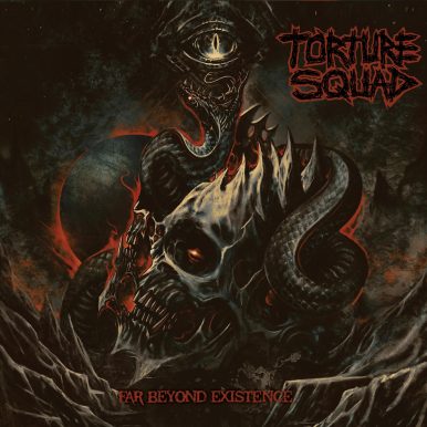 Torture Squad – Far Beyond Existence