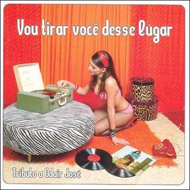 Tributo a Odair José – Vou tirar você desse lugar