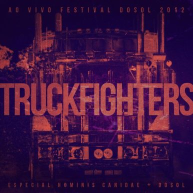 Truckfighters – Ao Vivo – Festival DoSol