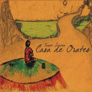 Trupe Sonora Casa de Orates – O Artesão dos Sonhos