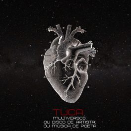 TucA – Multiversos ou Disco de Artista ou Música de Poeta