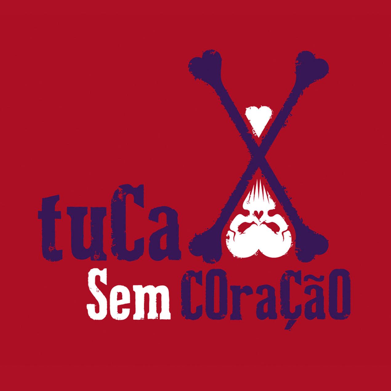 TucA – Sem Coração