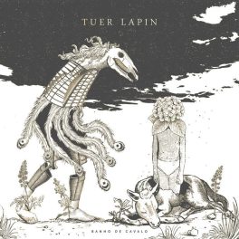 Tuer Lapin – Banho de Cavalo