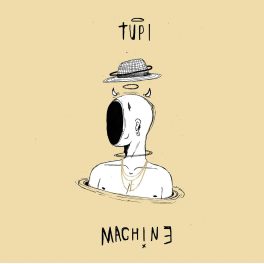 Tupi Machine – Tupi Machine