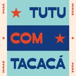 Tutu com Tacacá – Tutu com Tacacá