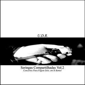 UDR – Seringas Compartilhas Vol.2