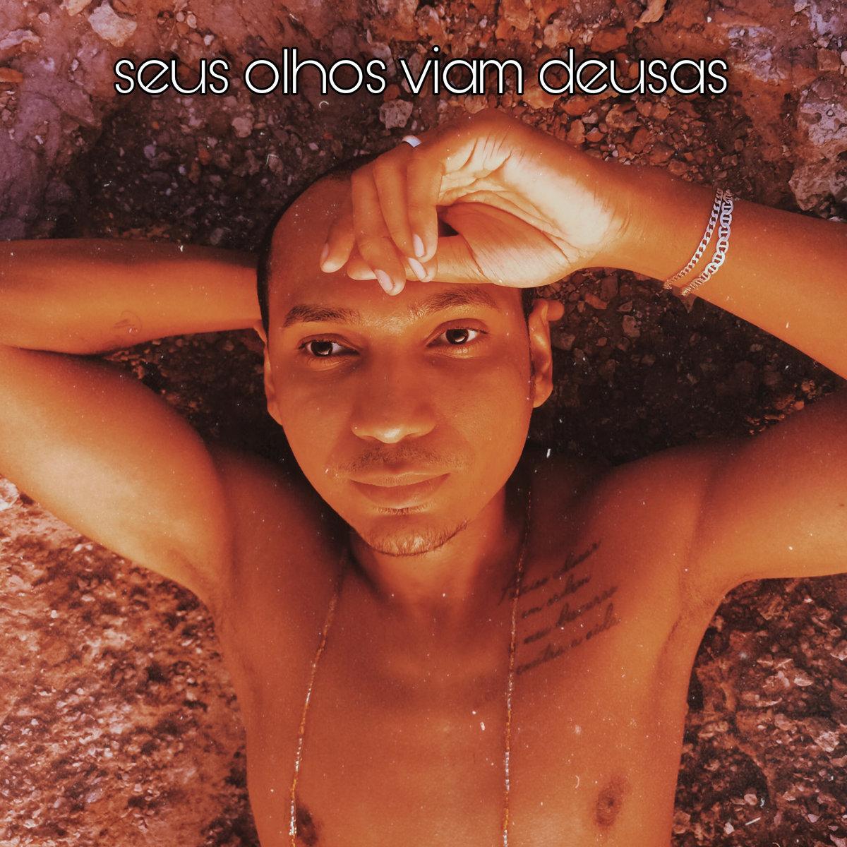 Valciãn Calixto – Seus Olhos Viam Deusas