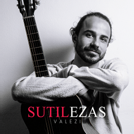 Valezi – Sutilezas