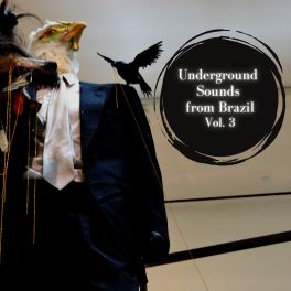 Vários Artistas – Some Underground Sounds From Brazil, Vol. 3