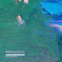 Vênus Não É um Planeta – Iridescente