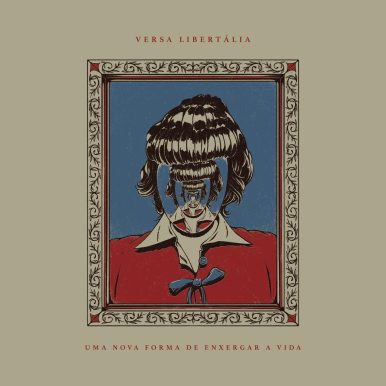 Versa Libertália – Uma Nova Forma de Enxergar a Vida