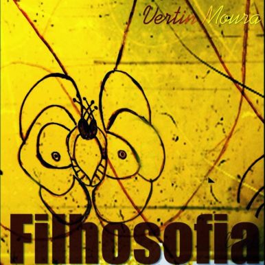 Vertin Moura – Filhosofia