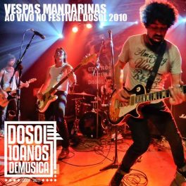 Vespas Mandarinas – Ao vivo – Festival DoSol