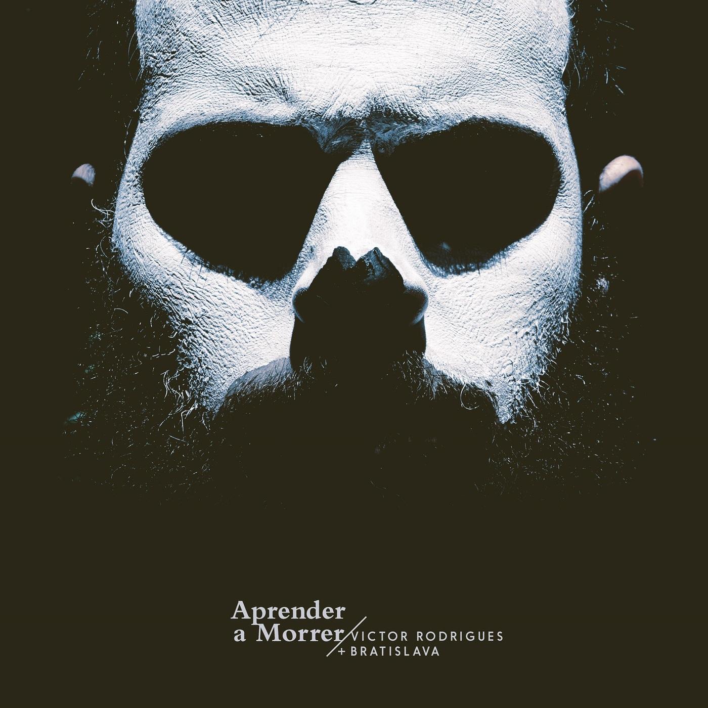 Victor Rodrigues & Bratislava – Aprender a Morrer