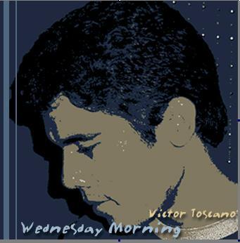 Victor Toscano – Wednesday Morning