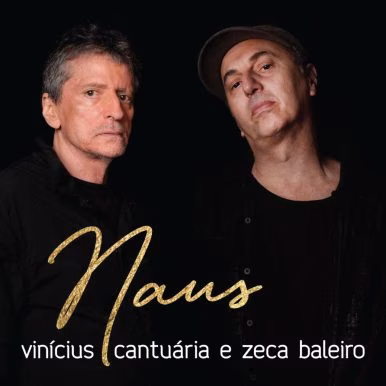 Vinicius CantuĂĄria, Zeca Baleiro – Naus