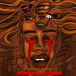 Vinicius Preto – Flores, Votos e Balas