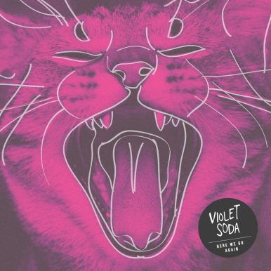 Violet Soda – Here We Go Again